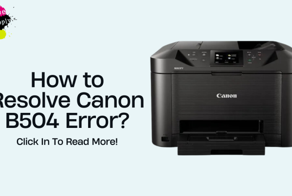 Canon Maxify B504 Printer Error